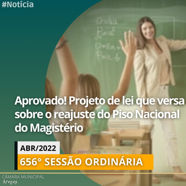 APROVADO! PROJETO DE LEI QUE VERSA SOBRE O REAJUSTE DO PISO NACIONAL DO MAGISTÉRIO 